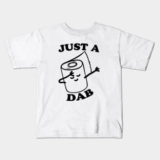 Dabbing Toilet Paper Just a Dab Kids T-Shirt